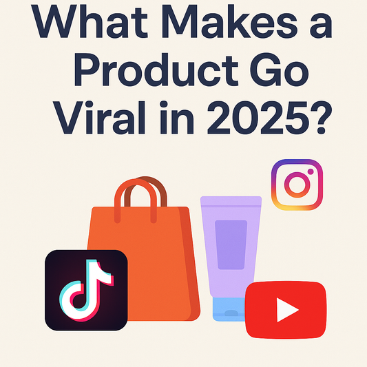 What Makes a Product Go Viral in 2025?